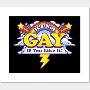 It's Not Gay if you like it Posters and Art